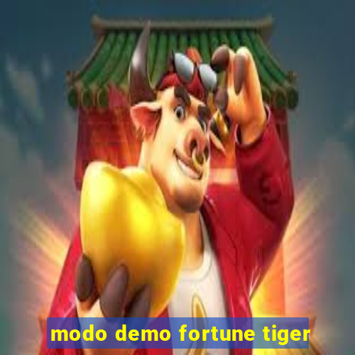 modo demo fortune tiger